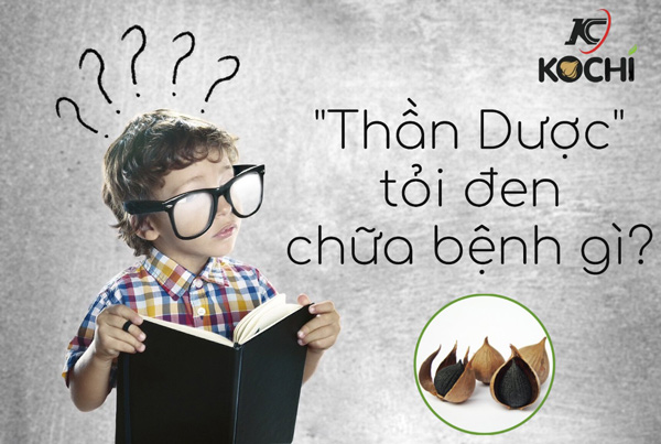 “Thần dược” tỏi đen chữa bệnh gì?